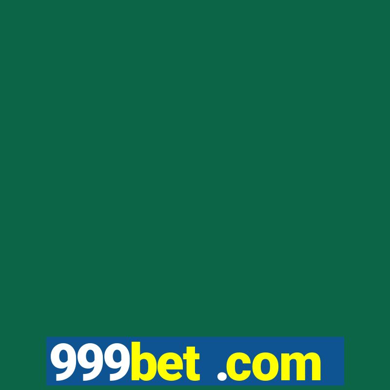 999bet .com